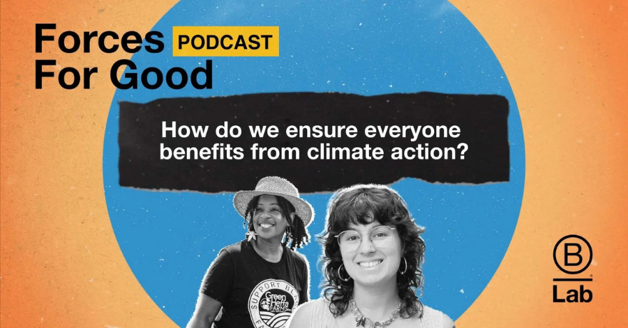 Forces for Good podcast - How do we ensure everyone benefits from climate action